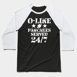O-Line Pancakes Served 24/7 American Football Baseball T-Shirt